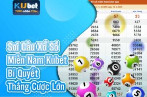 Chi tiết thông tin về xổ số miền nam kubet cho người chơi